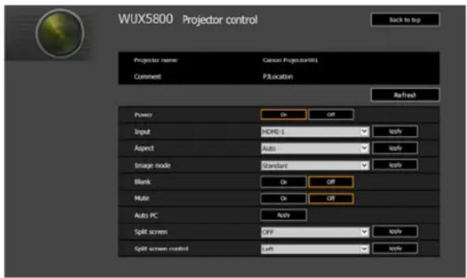 WUX5800 Projector control Back to top Projector name Canon Projector(s) Comment PJlocation Refresh Power On Off Input HOME-1 Apply Aspect Auto Apply Image mode Standard Apply Blank On Off Multi On Off Auto PC Apply Split screen Off Apply Split screen control Left Apply