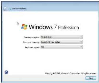 Set Up Windows Windows 7 Professional Country or region: United States Time and currency: English (United States) Keyboard layout: US Copyright © 2009 Microsoft Corporation. All rights reserved. Next