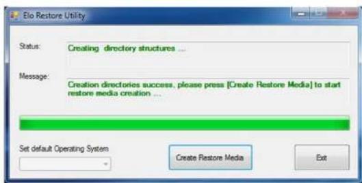 Elo Restore Utility Status: Creating directory structures ... Message: Creation directories success, please press [Create Restore Media] to start restore media creation ... Set default Operating System Create Restore Media Exit