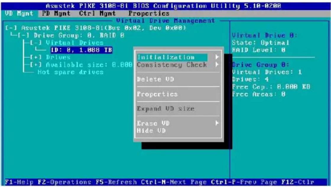 Asustek PIKE 3108-81 BIOS Configuration Utility 5.10-0200 VD Mgmt PD Mgmt Ctrl Mgmt Properties Virtual Drive Management [-] Asustek PIKE 3108-81(Bus 0x02, Dev 0x00) [−] Drive Group: 0, RAID 0 [−] Virtual Drives ID: 0, 1.088 TB [+] Drives [+] Available size: 0.000 Hot spare drives Initialization Cons…