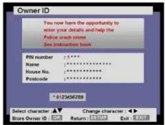 Owner ID You now have the opportunity to enter your details and help the Police crash crime See instruction book PIN number : 1*** Name : ********** House No. : ********** Postcode : ********** *0123456789 Select character ▲ Change character : ▶ Store Owner ID : OK Return: $USD Exit: EXIT