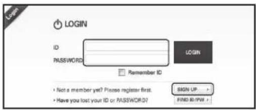 LOGIN ID PASSWORD Remember ID • Not a member yet? Please register first. • Have you lost your ID or PASSWORD? LOGIN UP FIND ID/PW