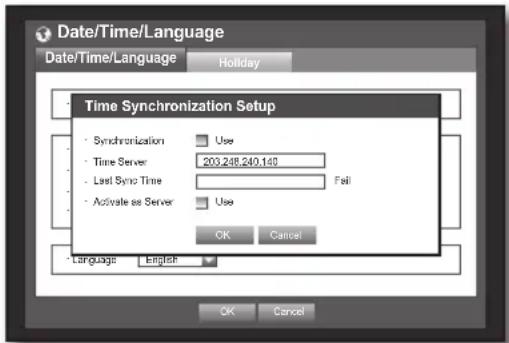Date/Time/Language Date/Time/Language Holiday Time Synchronization Setup • Synchronization Use • Time Server 203.248.240.140 • Last Sync Time Fail • Activate as Server Use OK Cancel • Language English OK Cancel