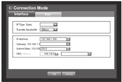 Connection Mode Interface Port - IP Type Static - Transfer Bandwidth 24bus - IP Address 192.168.1.200 - Gateway 192.168.1.1 - Subnet Mask 255.258 255.3 - DNS Manual 168.126.63.1 OK Cancel