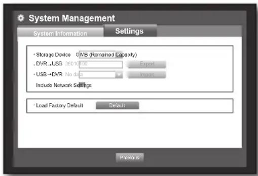 System Management System Information Settings Storage Device O/MS (Remained Capacity) .DVR,USG 36010100 Export USG +DVR No data Import Include Network Settings Load Factory Default Default Previous