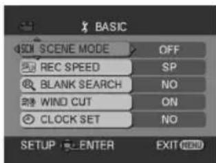 BASIC SCENE MODE > OFF REC SPEED SP BLANK SEARCH NO WIND CUT ON CLOCK SET NO SETUP ENTER EXIT END