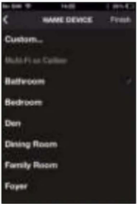 NAME DEVICE Custom... Multi-Ft or Cabinet Bathroom Bedroom Den Dining Room Family Room Foyer