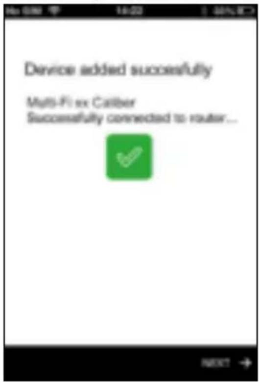Device added successfully Multi-Fix Caliber Successfully connected to router... NEXT →