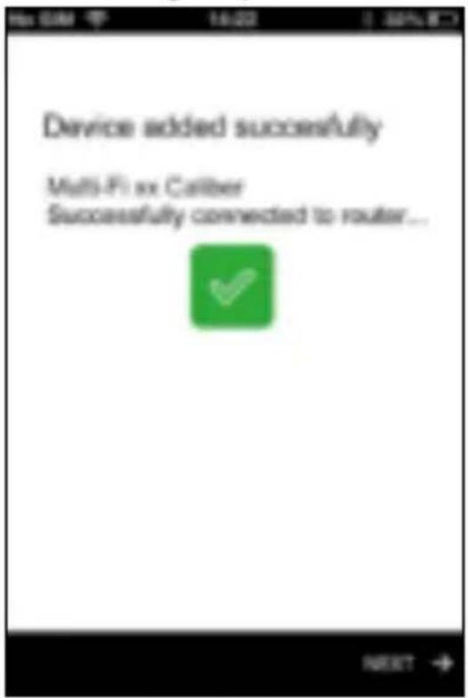 Device added successfully Multi-Fix Caliber Successfully connected to router... NEXT →