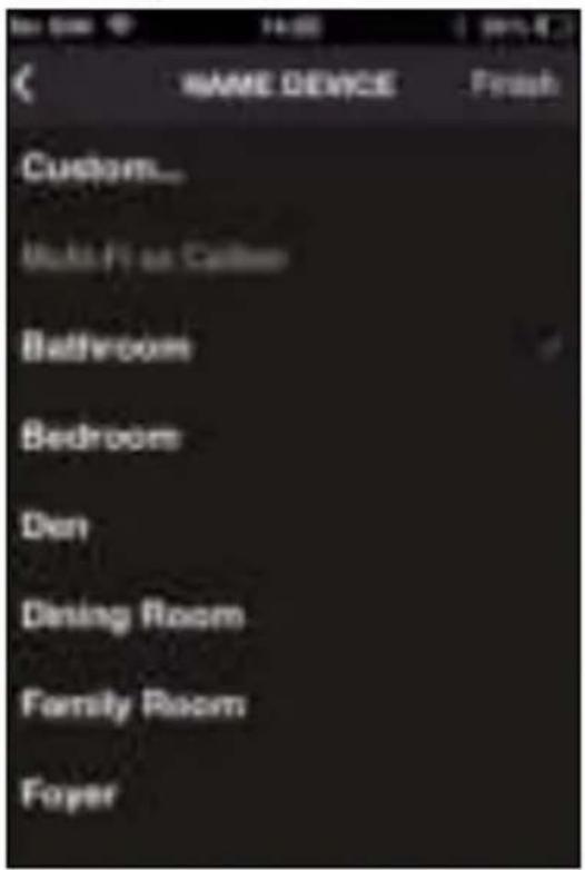 NAME DEVICE Custom... Built-in as Cabinet Bathroom Bedroom Den Dining Room Family Room Foyer