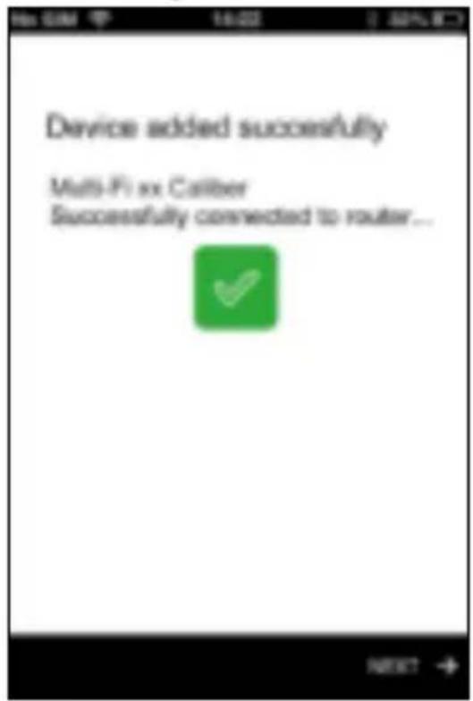 Device added successfully Multi-Fix Caliber Successfully connected to router... NEXT →