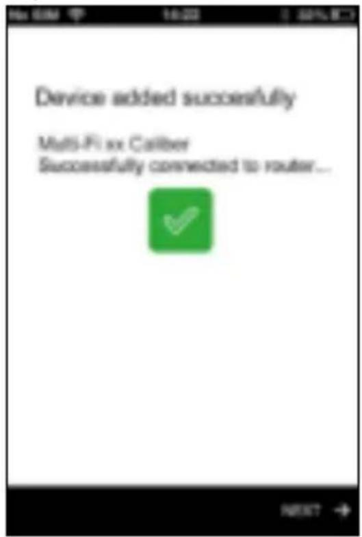 Device added successfully Multi-Fix Caliber Successfully connected to router... NEXT →