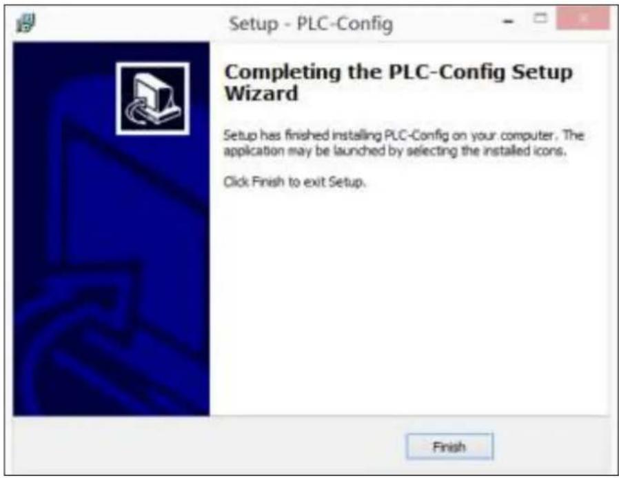 Setup - PLC-Config Completing the PLC-Config Setup Wizard Setup has finished installing PLC-Config on your computer. The application may be launched by selecting the installed icons. Click Finish to exit Setup. Finish