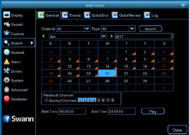 Main Menu Display Record Capture Search Network Alarm Device System Advanced Shutdown Swann General Events QuickShot QuickReview Log Channel All Type All Search Jun. 2017 S M T W T F S 20 29 30 31 1 2 3 4 5 6 7 8 9 10 11 12 13 14 15 16 17 18 19 20 21 22 23 24 25 26 27 28 29 30 1 2 3 4 5 6 7 8 Playback Channel Analog Channels 1 2 3 4 5 6 7 8 Start Time: 00:00:00 End Time: 23:59:59 Play Close
