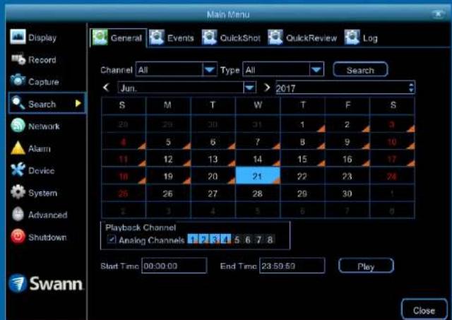 Main Menu Display Record Capture Search Network Alarm Device System Advanced Shutdown Swann General Events QuickShot QuickReview Log Channel All Type All Search Jun. 2017 S M T W T F S 29 29 30 31 1 2 3 4 5 6 7 8 9 10 11 12 13 14 15 16 17 10 19 20 21 22 23 24 26 26 27 28 29 30 1 2 3 4 5 6 7 8 Playback Channel Analog Channels 1 2 3 4 5 6 7 8 Start Time: 00:00:00 End Time: 23:59:59 Play Close