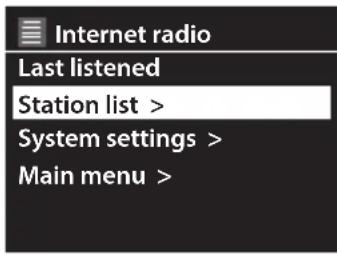 Internet radio Last listened Station list > System settings > Main menu >