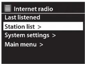 Internet radio Last listened Station list > System settings > Main menu >
