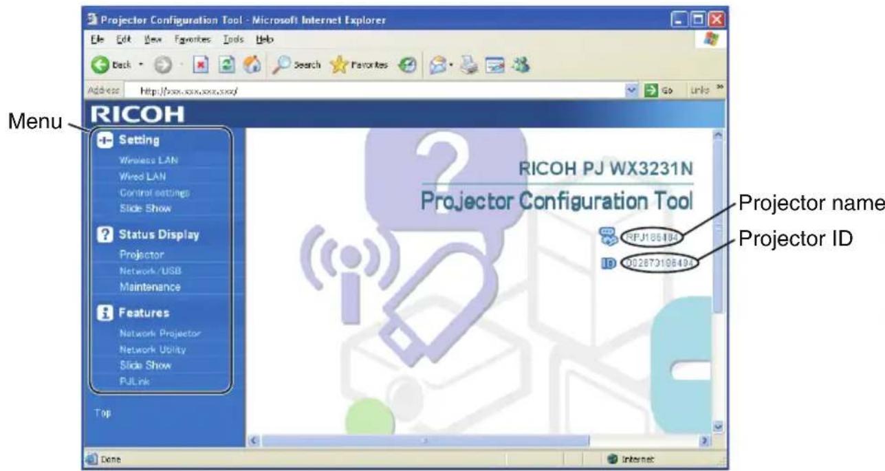 Projector Configuration Tool - Microsoft Internet Explorer File Edit View Favorites Tools Help Back Search Favorites Address http://www.xx.xx.xx/Go Unls Menu RICOH Setting Wireless LAN Wired LAN Control settings Slide Show Status Display Projector Network/USB Maintenance Features Network Projector Network Utility Slide Show PJLink Top RICOH PJ WX3231N Projector Configuration Tool RFJ106494 ID 002873106494 Projector name Projector ID Done Internet