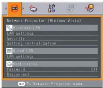 Network Projector (Windows Vista) wireless LAN LAN settings Security Setting initialization and wired LAN LAN settings Application Password Off Disconnect To Network Projector menu