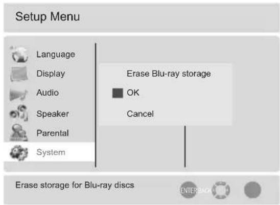 Setup Menu Language Display Audio Speaker Parental System Erase Blu-ray storage OK Cancel Erase storage for Blu-ray discs