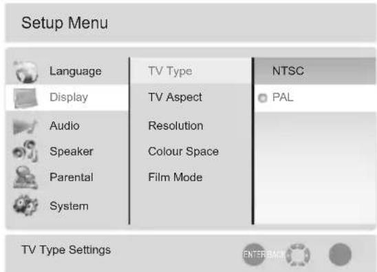 Setup Menu Language TV Type NTSC Display TV Aspect PAL Audio Resolution Speaker Colour Space Parental Film Mode System TV Type Settings CENTER BACK