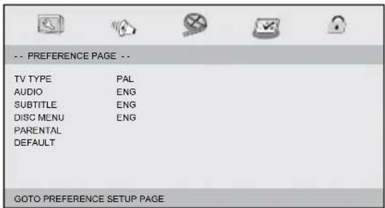 -- PREFERENCE PAGE -- TV TYPE PAL AUDIO ENG SUBTITLE ENG DISC MENU ENG PARENTAL DEFAULT GOTO PREFERENCE SETUP PAGE
