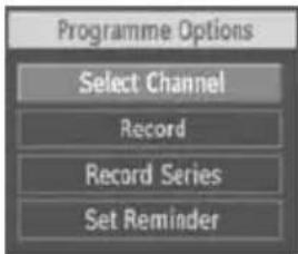 Programme Options Select Channel Record Record Series Set Reminder