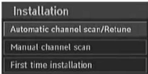 Installation Automatic channel scan/RETURN Manual channel scan First time installation