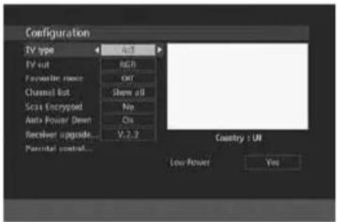 Configuration TV type A3 TV out RGB Favorite music OK Channel out Show off Scas Encrypted No Auto Power Down Ois Receiver upgrade... V.2.2 Country : UN Low Power Yes