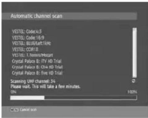Automatic channel scan VESTEL: Codec4:5 VESTEL: Codec 16:9 VESTEL: BLUE/Left1kHz VESTEL: OOR18 VESTEL: T.Terms/Mozart Crystal Palace B: ITV HD Trial Crystal Palace B: Ch4 HD Trial Crystal Palace B: five HD Trial Scanning UHF channel: 34 Please wait. This will take a few minutes. ON 102% LCD Cancel scan