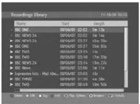 Recordings library Fri 08/06 02:35 Name Start Length BBC ONE 08/06/07 02:02 5m 13s BBC NEWS 24 08/06/07 02:02 5m 14s BBC NEWS 24 08/06/07 03:37 42m 35s BBC ONE 08/06/07 03:37 15m 50s BBC TWO 08/06/07 03:15 15s BBC TWO 08/06/07 03:18 17m 35s BBC NEWS 24 08/06/07 03:14 15m 27s BBC News 08/06/07 03:06 7m 11s Expressive Arts - Mad Abe... 08/06/07 03:05 45s BBC THREE 08/06/07 01:30 4m 50s BBC TWO 08/06/07 00:49 59m 50s
