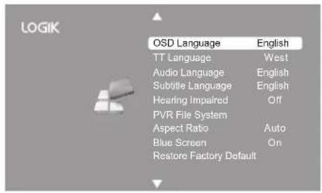 LOGIK OSD Language English TT Language West Audio Language English Subtitle Language English Hearing Impaired Off PVR File System Aspect Ratio Auto Blue Screen On Restore Factory Default