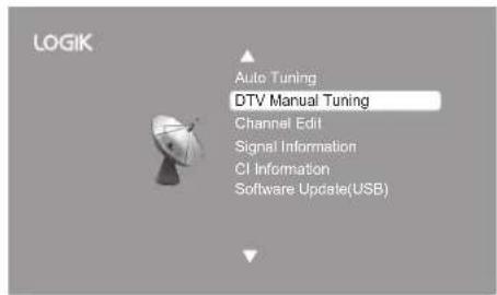 LOGIK Auto Tuning DTV Manual Tuning Channel Edit Signal Information CI Information Software Update(USB)