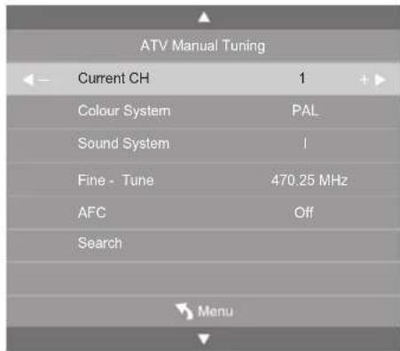 ATV Manual Tuning Current CH 1 Colour System PAL Sound System I Fine - Tune 470.25 MHz AFC Off Search Menu