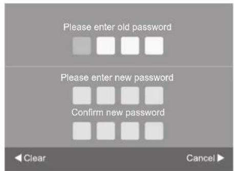 Please enter old password Please enter new password Confirm new password ◀ Clear Cancel ►