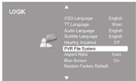 LOGIK OSD Language English TT Language West Audio Language English Subtitle Language English Hearing Impaired Off PVR File System Aspect Ratio Auto Blue Screen On Restore Factory Default