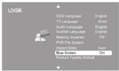 LOGIK OSD Language English TT Language West Audio Language English Subtitle Language English Hearing Impaired Off PVR File System Aspect Ratio Auto Blue Screen On Restore Factory Default