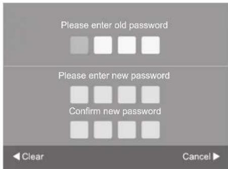 Please enter old password Please enter new password Confirm new password ◀ Clear Cancel ▶