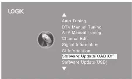 LOGIK Auto Tuning DTV Manual Tuning ATV Manual Tuning Channel Edit Signal Information CI Information Software Update(OAD)Off Software Update(USB)