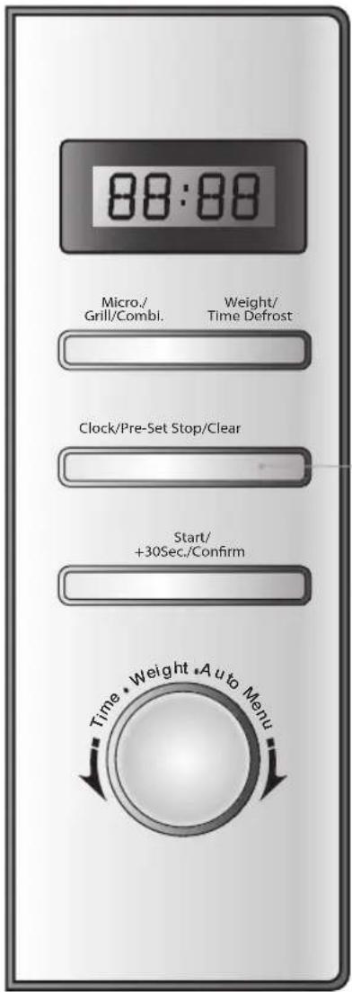 88:88 Micro./ Grill/Combl. Weight/ Time Defrost Clock/Pre-Set Stop/Clear Start/ +30Sec./Confirm Time • Weight • Auto Menu