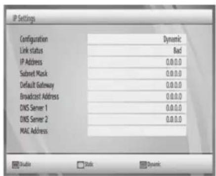 IP Settings Configuration Dynamic Link status Bad IP Address 0.0.0.0 Subnet Mask 0.0.0.0 Default Gateway 0.0.0.0 Broadcast Address 0.0.0.0 DNS Server 1 0.0.0.0 DNS Server 2 0.0.0.0 MAC Address Double Stalk Dynamic