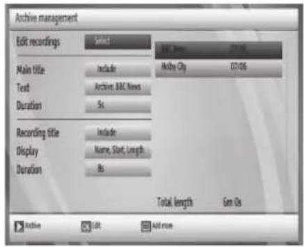 Archive management Edit recordings Main title Text Duration Recording title Display Duration Include Archive, BBC News Ss Include Name, Start, Length Bs Total length Send Os Add more Active Edit Add more