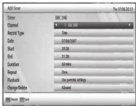 Add timer Timer BBC ONE Channel 1 - BBC ONE Record Type Time Date 07/09/2007 Start 20.28 End 21.28 Duration 60 mins Repeat Once Playback Use parental settings Change/Delete Allowed