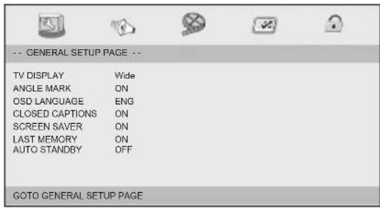 -- GENERAL SETUP PAGE -- TV DISPLAY Wide ANGLE MARK ON OSD LANGUAGE ENG CLOSED CAPTIONS ON SCREEN SAVER ON LAST MEMORY ON AUTO STANDBY OFF GOTO GENERAL SETUP PAGE