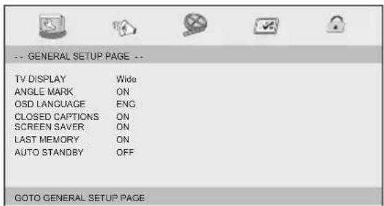 -- GENERAL SETUP PAGE -- TV DISPLAY Wide ANGLE MARK ON OSD LANGUAGE ENG CLOSED CAPTIONS ON SCREEN SAVER ON LAST MEMORY ON AUTO STANDBY OFF GOTO GENERAL SETUP PAGE