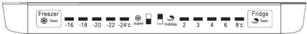 Freezer 3sec -16 -18 -20 -22 -24°C super holiday 2 3 4 6 8°C Fridge 3sec