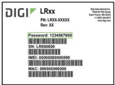 DIGI LRxx PN: LRXX-XXXXX Rev: XX Password: 1234567890 SN: LR000000 IMEI: 00000000000000 MAC: 000000000000 Digi International Inc. 10000 W 76th Street Eden Pacific, MN 55343 +1 (800) 344-4273 www.digi.com