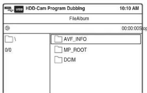 USB HDD-Cam Program Dubbing 10:10 AM FileAlbum 00:00:00 Stop AVF_INFO MP_ROOT DCIM