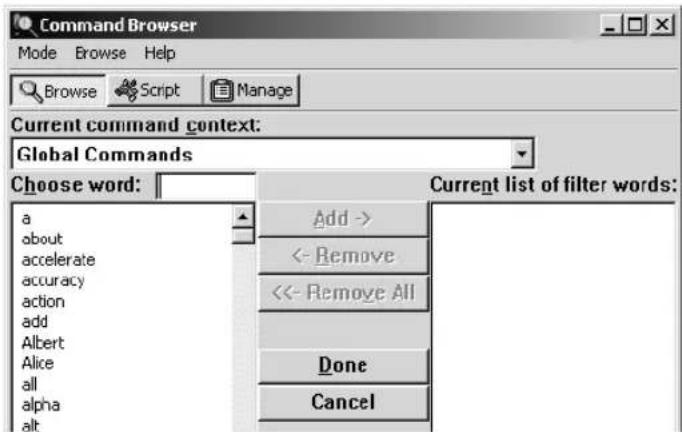 Command Browser Mode Browse Help Browse Script Manage Current command context: Global Commands Choose word: a about accelerate accuracy action add Albert Alice all alpha alt Add > <- Remove <<- Remove All Done Cancel