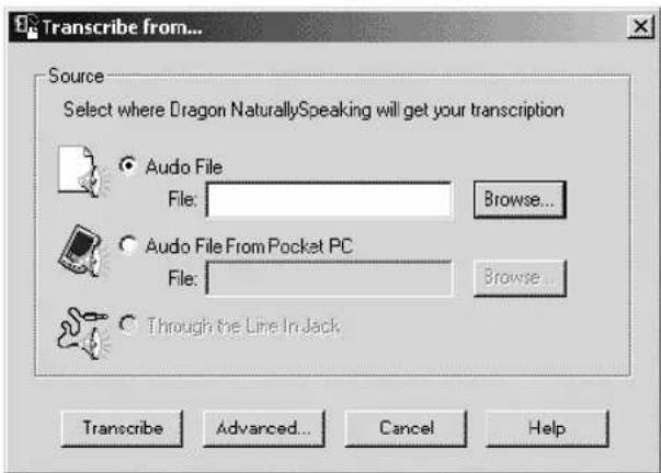 Transcribe from... Source Select where Dragon NaturallySpeaking will get your transcription Audio File File: Browse... Audio File From Pocket PC File: Browse... Through the Line In Jack Transcribe Advanced... Cancel Help